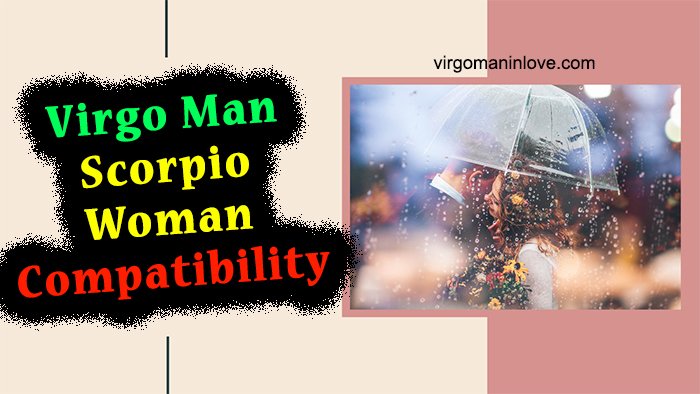 Scorpio Woman Falls in Love with Virgo Man