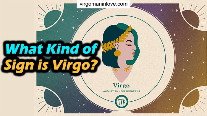 What Kind of Sign is Virgo